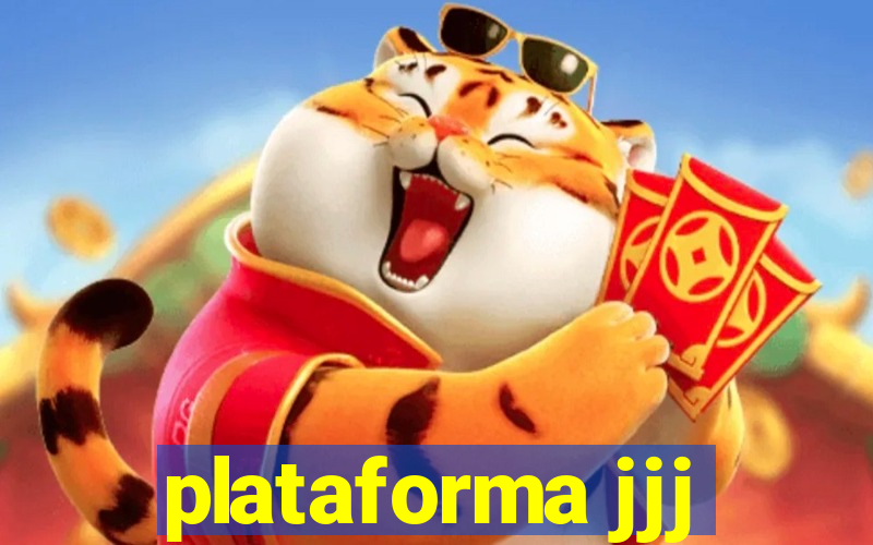 plataforma jjj